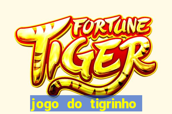 jogo do tigrinho deposito minimo 5 reais